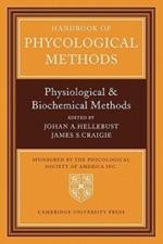 Handbook of Phycological Methods: Physiological and Biological Methods