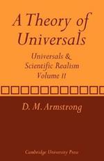 A Theory of Universals: Volume 2: Universals and Scientific Realism