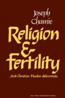 Religion and Fertility: Arab Christian-Muslim Differentials - Joseph Chamie - cover