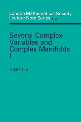 Several Complex Variables and Complex Manifolds I - Mike Field - cover