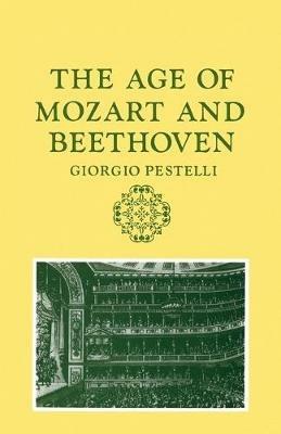 The Age of Mozart and Beethoven - Giorgio Pestelli - cover