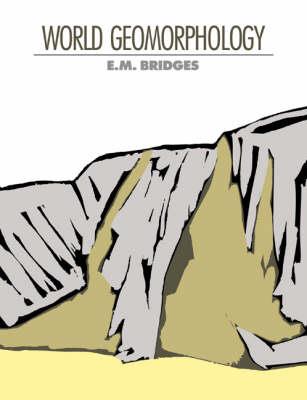 World Geomorphology - E. M. Bridges - cover