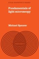 Fundamentals of Light Microscopy - Michael Spencer - cover