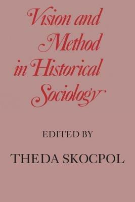 Vision and Method in Historical Sociology - cover
