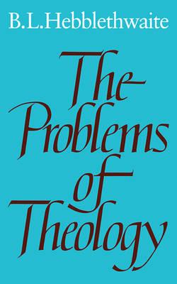 The Problems of Theology - Brian Hebblethwaite - cover