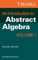 An Introduction to Abstract Algebra - F. M. Hall - cover