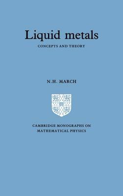 Liquid Metals: Concepts and Theory - Norman Henry March - cover