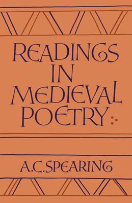 Readings in Medieval Poetry - A. C. Spearing - cover
