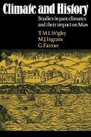 Climate and History: Studies in Past Climates and their Impact on Man - cover