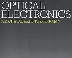 Optical Electronics - Ajoy Kumar Ghatak,K. Thyagarajan - cover