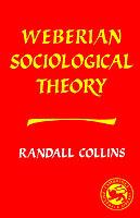 Weberian Sociological Theory - Randall Collins - cover