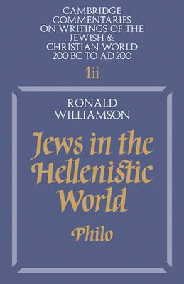 Jews in the Hellenistic World: Volume 1, Part 2: Philo - Ronald Williamson - cover