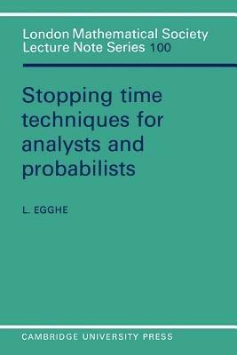 Stopping Time Techniques for Analysts and Probabilists - L. Egghe - cover