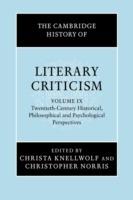 The Cambridge History of Literary Criticism: Volume 9, Twentieth-Century Historical, Philosophical and Psychological Perspectives - cover