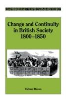 Change and Continuity in British Society, 1800–1850 - Richard Brown - cover