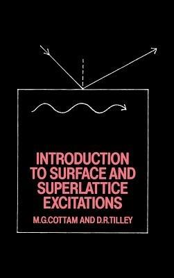 Introduction to Surface and Superlattice Excitations - Michael G. Cottam,David R. Tilley - cover
