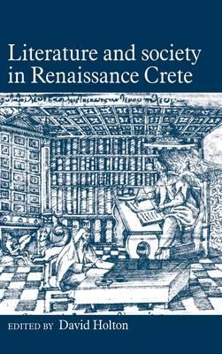 Literature and Society in Renaissance Crete - cover
