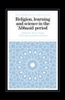 Religion, Learning and Science in the 'Abbasid Period