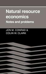 Natural Resource Economics: Notes and Problems