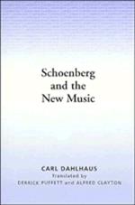 Schoenberg and the New Music: Essays by Carl Dahlhaus