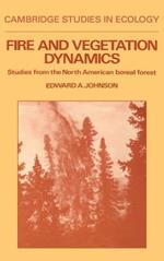 Fire and Vegetation Dynamics: Studies from the North American Boreal Forest