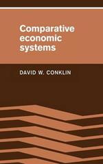 Comparative Economic Systems: Objectives, Decision Modes, and the Process of Choice