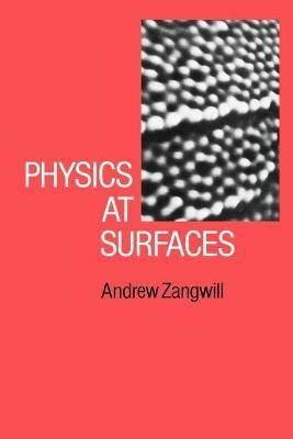 Physics at Surfaces - Andrew Zangwill - cover