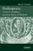 Shakespeare, 'A Lover's Complaint', and John Davies of Hereford - Brian Vickers - cover