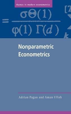 Nonparametric Econometrics - Adrian Pagan,Aman Ullah - cover