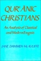 Qur'anic Christians: An Analysis of Classical and Modern Exegesis - Jane Dammen McAuliffe - cover
