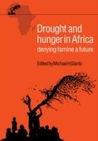 Drought and Hunger in Africa - Michael H. Glantz - cover