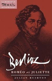 Berlioz: Romeo et Juliette - Julian Rushton - cover