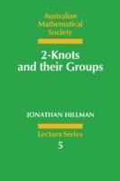 2-Knots and their Groups - Jonathan Hillman - cover