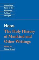 Moses Hess: The Holy History of Mankind and Other Writings
