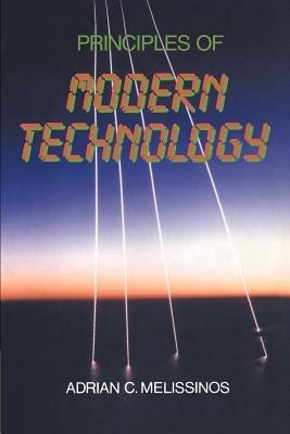 Principles of Modern Technology - Adrian C. Melissinos - cover