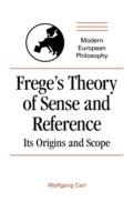 Frege's Theory of Sense and Reference: Its Origin and Scope - Wolfgang Carl - cover