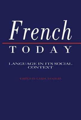 French Today: Language in its Social Context - cover