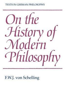 On the History of Modern Philosophy - F. W. J. von Schelling - cover