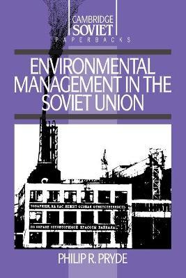 Environmental Management in the Soviet Union - Philip Rust Pryde - cover