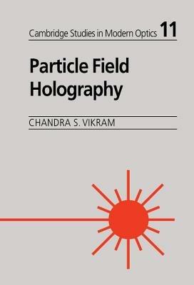 Particle Field Holography - Chandra S. Vikram - cover