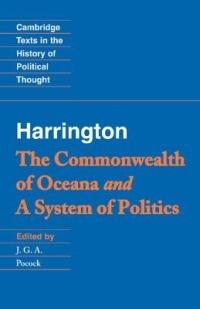 Harrington: 'The Commonwealth of Oceana' and 'A System of Politics' - James Harrington - cover