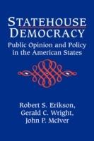 Statehouse Democracy: Public Opinion and Policy in the American States - Robert S. Erikson,Gerald C. Wright,John P. McIver - cover