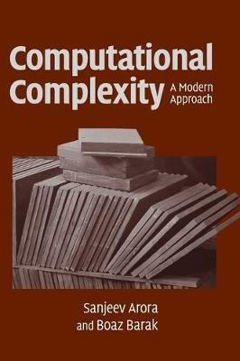 Computational Complexity: A Modern Approach - Sanjeev Arora,Boaz Barak - cover
