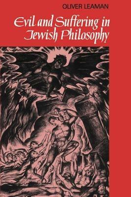 Evil and Suffering in Jewish Philosophy - Oliver Leaman - cover