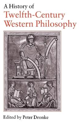 A History of Twelfth-Century Western Philosophy - cover