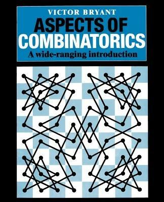 Aspects of Combinatorics: A Wide-ranging Introduction - Victor Bryant - cover