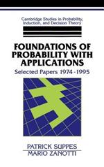 Foundations of Probability with Applications: Selected Papers 1974–1995