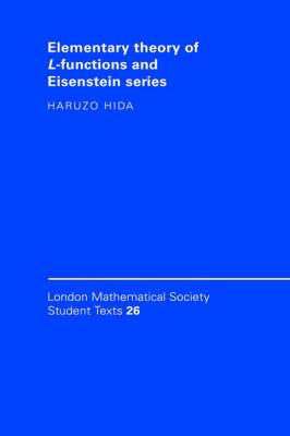 Elementary Theory of L-functions and Eisenstein Series - Haruzo Hida - cover