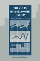 Themes in Macroeconomic History: The UK Economy 1919-1939