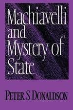 Machiavelli and Mystery of State